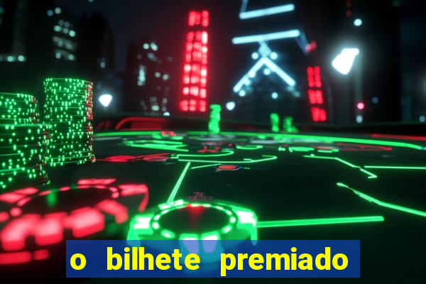 o bilhete premiado filme completo dublado